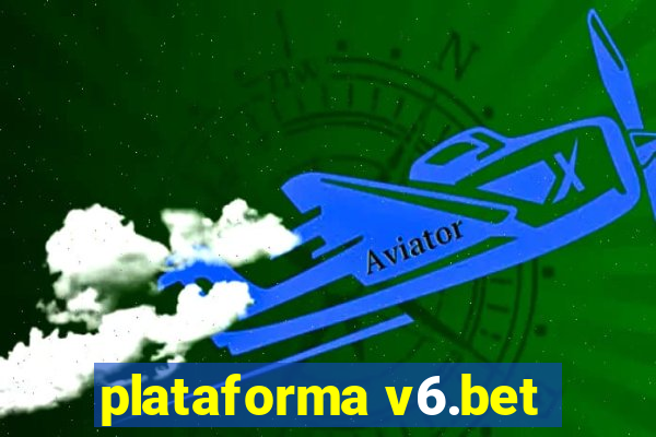 plataforma v6.bet